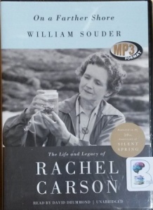 On A Further Shore - The Life and Legacy of Rachel Carson written by William Souder performed by David Drummond on MP3 CD (Unabridged)